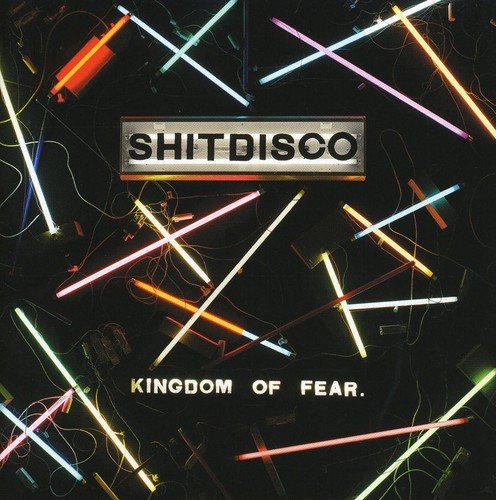 "Album cover with 'Shitdisco' and 'Kingdom of Fear' text, surrounded by neon lights."