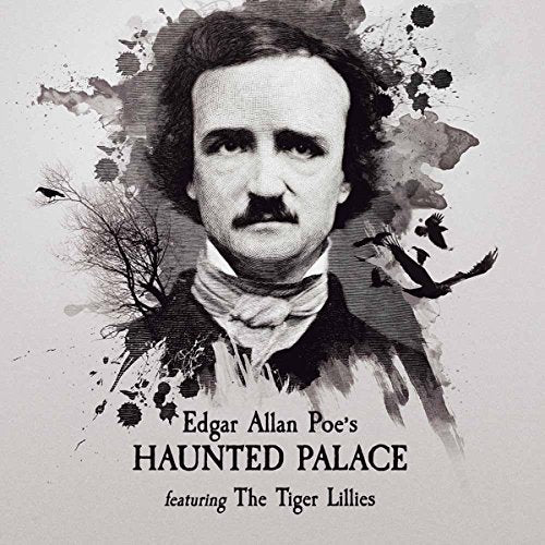 Tiger Lillies - Edgar Allan Poe's Haunted Palace [CD]