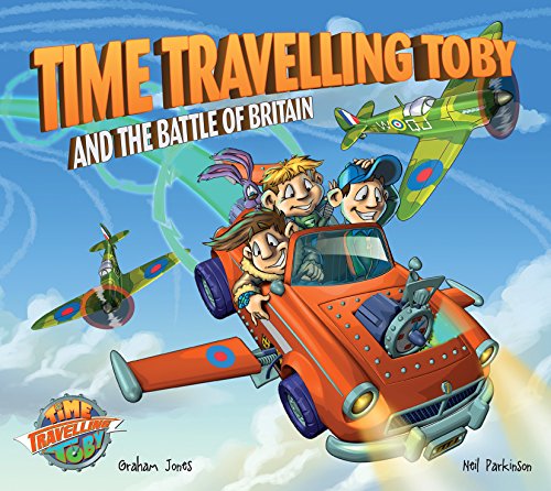 Time Travelling Toby and the Battle of Britain