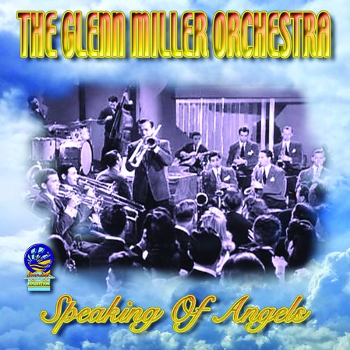 Glenn Miller Orchestra - Speaking of Angels [CD]