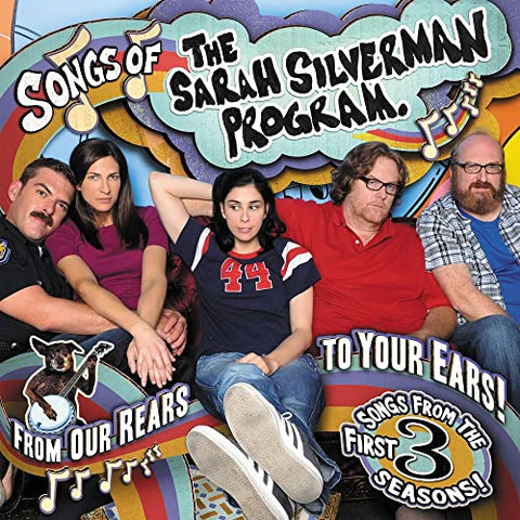 Sarah Silverman Program The - Songs Of The Sarah Silverman Program: From Our Rears To Your Ears! [CD]