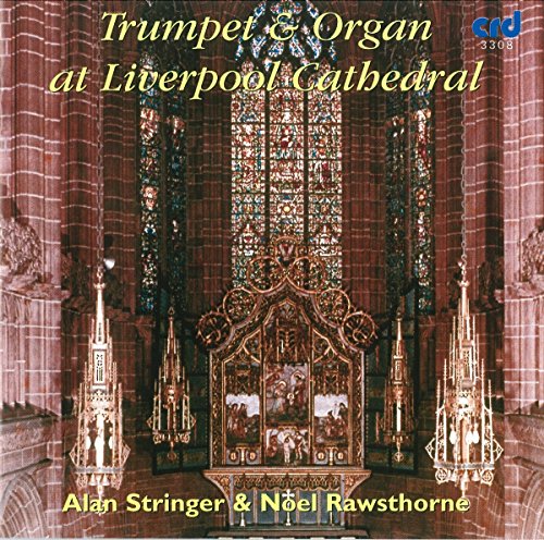 Stringer/rawsthorne - Trumpet & Organ at Liverpool Cathedral [CD]