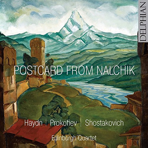 Edinburgh Quartet - Postcard from Nalchik: Haydn, Prokofiev, Shostakovich Audio CD