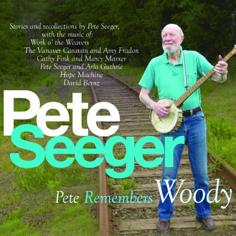 Pete Seeger - Pete Remembers Woody [CD]