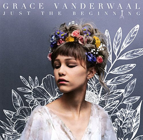Vanderwaal, Grace - Just The Beginning [CD]