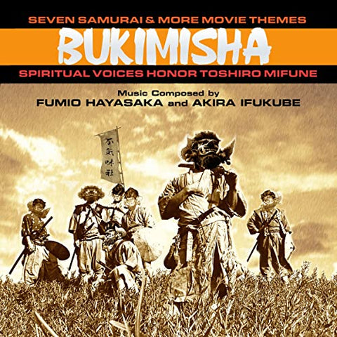Bukimisha - Seven Samurai & More Movie Themes: Spiritual Voices Honor Toshiro Mifune [CD]