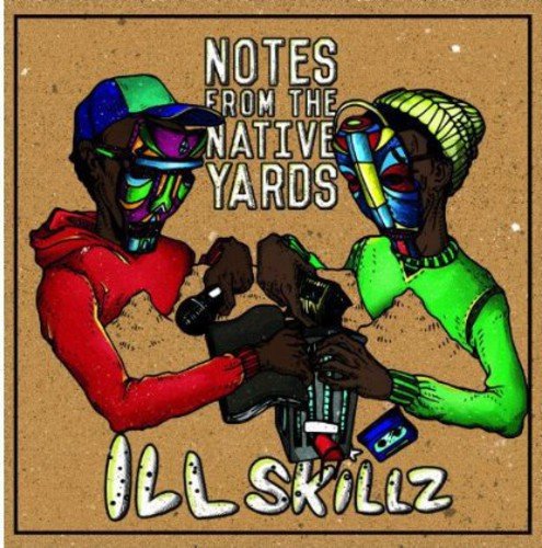 Ill Skillz - Notes From The Native Yards [CD]