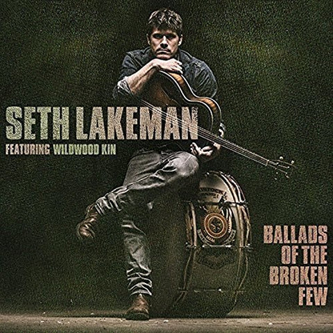 Lakeman Seth - Ballads Of The Broken Few [VINYL]