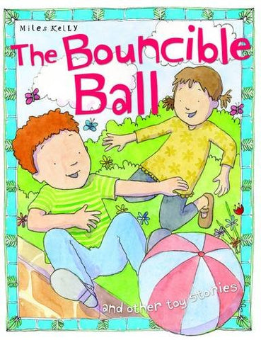 Toy Stories The Bouncible Ball and other stories