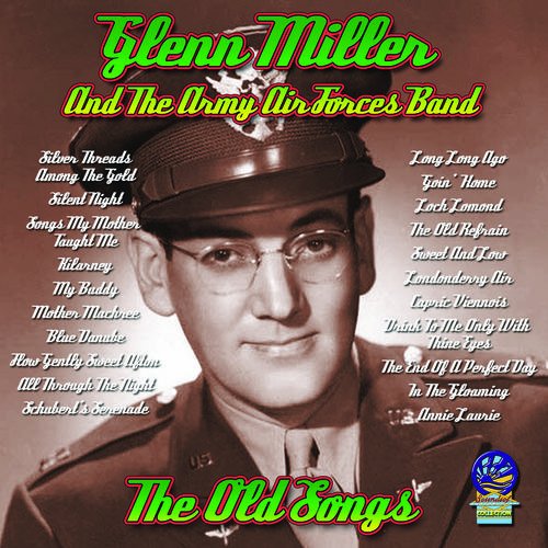 Glenn Miller And The Army Forces Band - The Old Songs [CD]