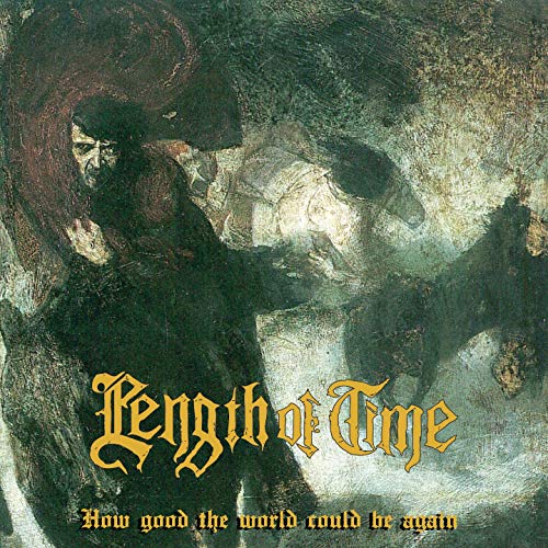 Length Of Time - How Good The Would Could Be... Again (Green Vinyl) [VINYL]