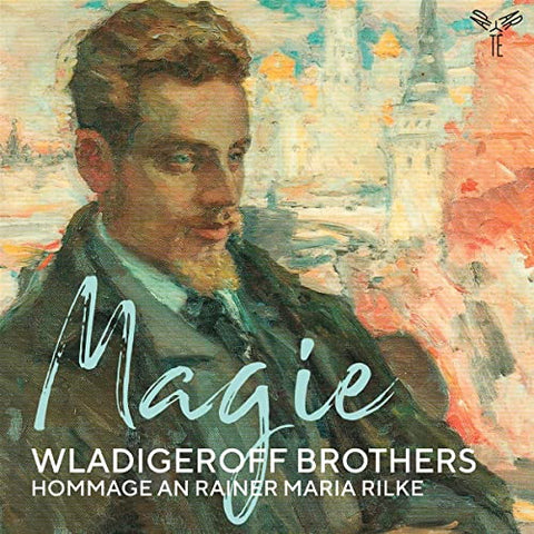 Wladigeroff Brothers - Wladigeroff Brothers: Magie - Hommage An Rainer Maria Rilke [CD]