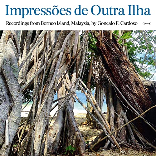 Goncalo F. Cardoso - Impressoes de Outra Ilha (Borneo) [VINYL]