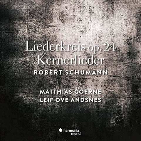 Matthias Goerne, Leif Ove Andsnes - Robert Schumann: Liederkreis Op. 24/Kerner-Lieder [CD]
