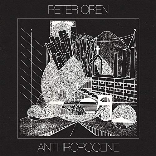 Peter Oren - Anthropocene [VINYL]