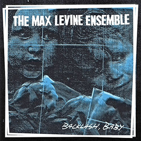 The Max Levine Ensemble - Backlash, Baby [CD]