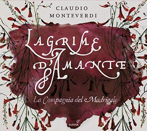 La Compagnia Del Madrigale - Claudio Monteverdi: Lagrime D'Amante [CD]