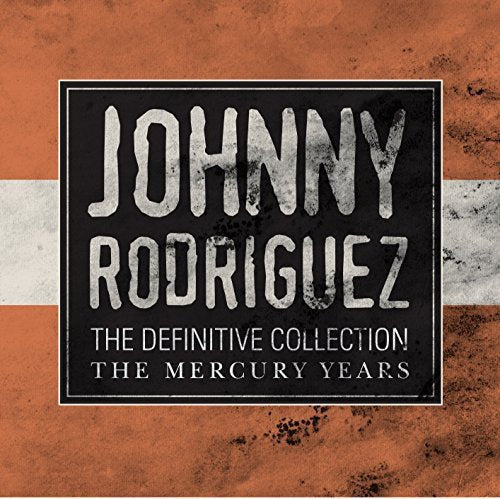 JOHNNY RODRIGUEZ - THE DEFINITIVE COLLECTION THE MERCURY YEARS [CD]