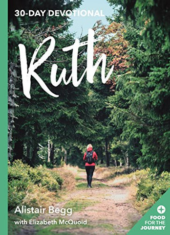 Ruth: 30-Day Devotional (Food for the Journey Keswick Devotionals) (Food for the Journey Keswick Devotionals, 3)