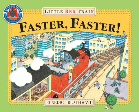 Benedict Blathwayt - Little Red Train: Faster, Faster