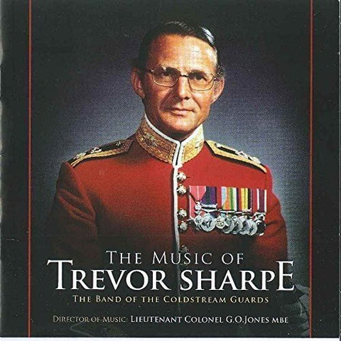 The Coldstream Guards - The Music Of Trevor Sharpe [CD]