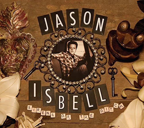 Jason Isbell album cover with his name and "Sirens of the Ditch" in Scrabble tiles.