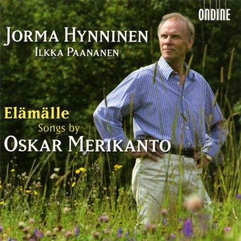 Hynninen Jormapaananen Ilkka - Elamalle - Songs by Oskar Merikanto [CD]