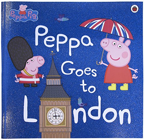 Peppa Goes To London - Peppa Goes To London