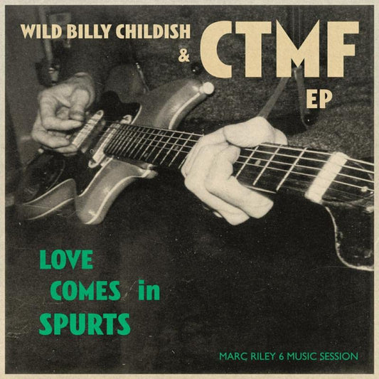 Wild Billy Childish & Ctmf - Love Comes In Spurts EP [7"] [VINYL]