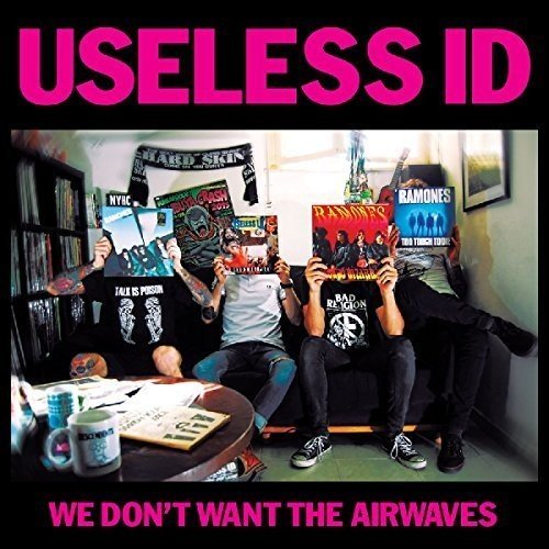 Useless Id - We Don't Want The Airwaves [7"] [VINYL]