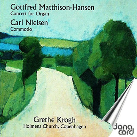 Grethe Krogh - Matthison-Hansen, Nielsen: Concert For Organ, Commotio [CD]