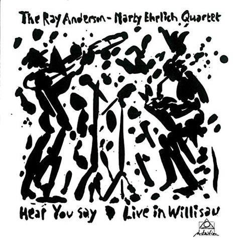 Ray Anderson-marty Ehrlich Qua - Hear You Say [CD]