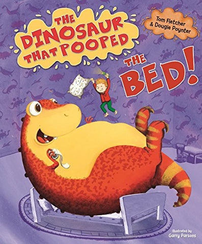 Tom Fletcher - The Dinosaur That Pooped The Bed