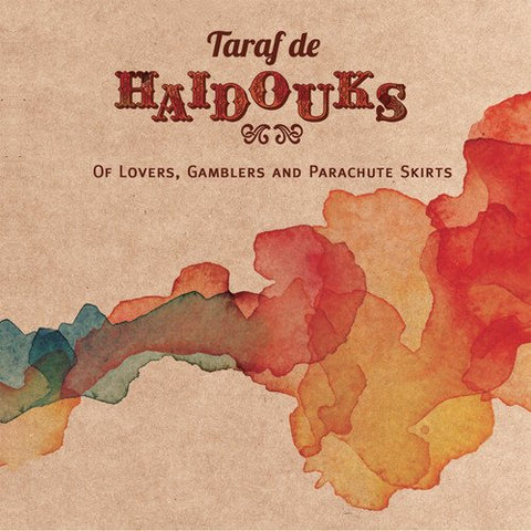 De Haidouks Taraf - Of Lovers Gamblers & Parachute [CD]