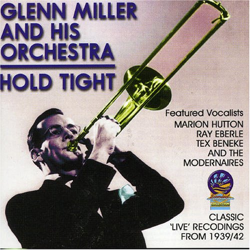 Glenn Miller - Hold Tight: Classic Recordings 1939-1942 [CD]