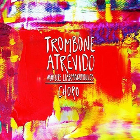 Achilles Liarmakopoulos - Trombone Atrevido [CD]