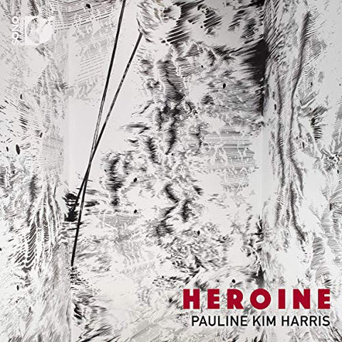 Pauline Kim Harris - Pauline Kim Harris: Heroine [CD]