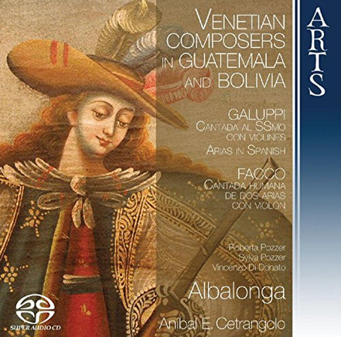 Albalonga/cetrango - Venetian Composers In Guatemala & Bolivia - Music Of Galuppi, Facco & Pampani [CD]