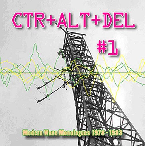 Various Artists - MCTRL+ALT+ DEL 1 Modern Wave Monologues 1978-1983 [CD]