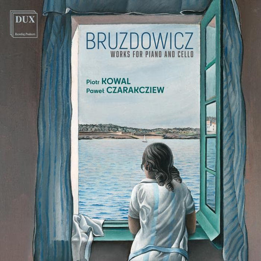 Piotr Kowal; Pawel Czarakcziew - Bruzdowicz: Works for Piano and Cello [CD]