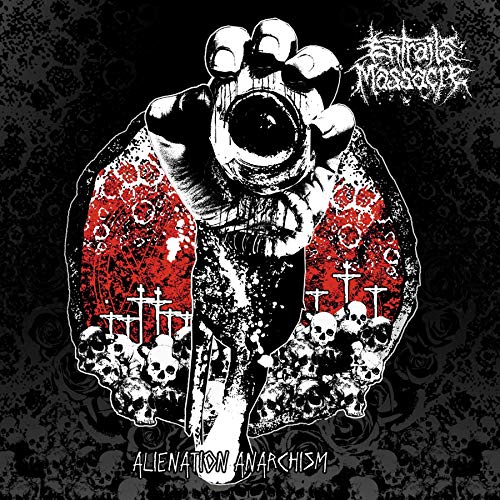 Entrails Massacre - Alienation Anarchism [VINYL]