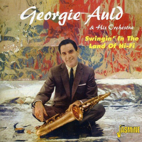 Georgie Auld & His Orchestra - Swingin In The Land Of Hi-Fi [CD]