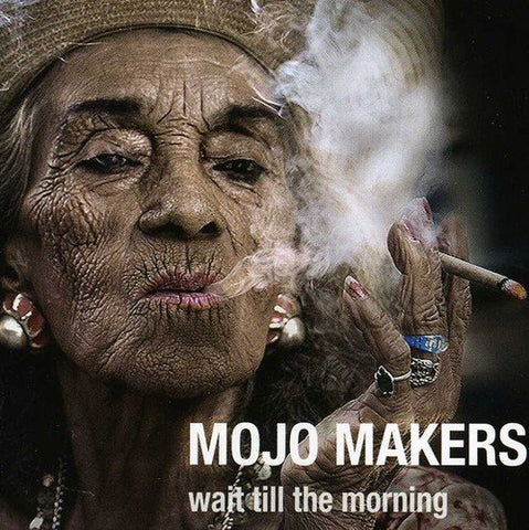 Mojo Makers - Wait Till The Morning [CD]