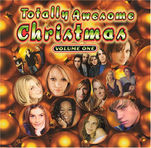 "CD cover with 'Totally Awesome Christmas Volume One' title and various artists' portraits."