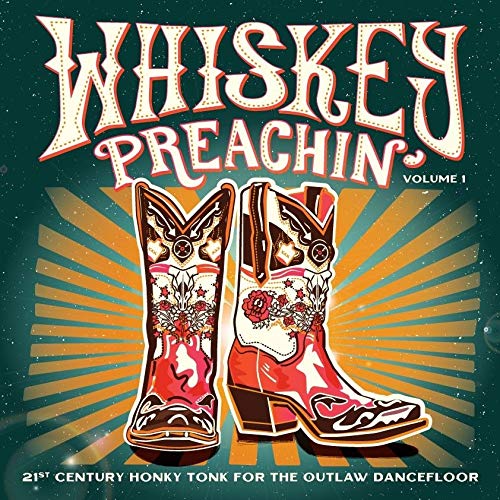 A vinyl record cover with cowboy boots and the title "Whiskey Preachin Volume 1".