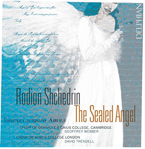 The Choirs Of Gonville & Cai - Shchedrin: The Sealed Angel [CD]