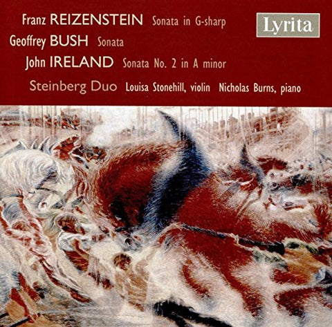 Steinberg Duo - Franz Reizenstein, Geoffrey Bush, John Ireland: Sonatas for Violin & Piano [CD]