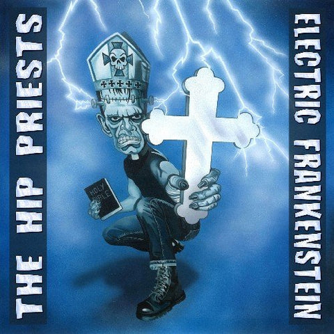 Electric Frankenstein / The Hip Priests - Electric Frankenstein Vs. The Hip Priests [CD]