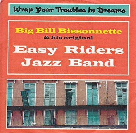 Easy Riders Jazz Band - Wrap Your Troubles In Dreams [CD]
