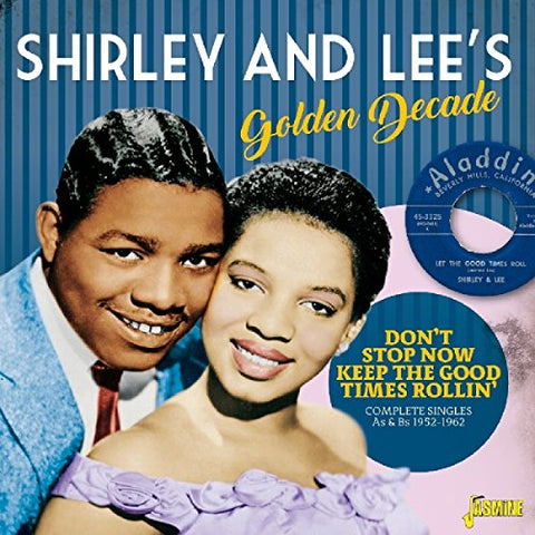 Shirley & Lee - Golden Decade - Don't Stop Now Keep The Good Times Rollin': Complete Singles A's & B's (1952-1962) [CD]
